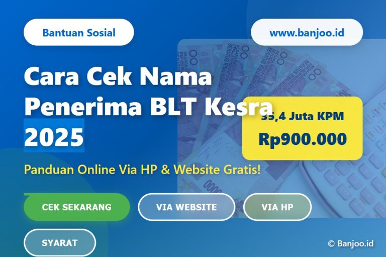 Cara Cek Nama Penerima BLT Kesra 2025, Via HP & Website