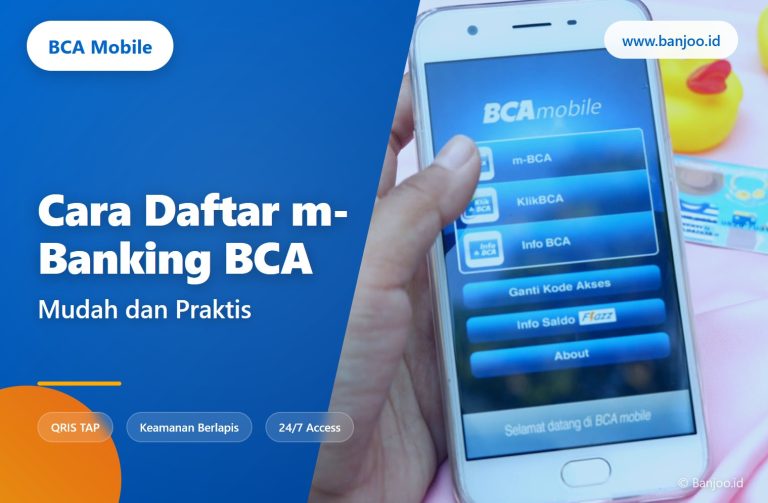 Cara Daftar m-Banking BCA: Mudah dan Praktis