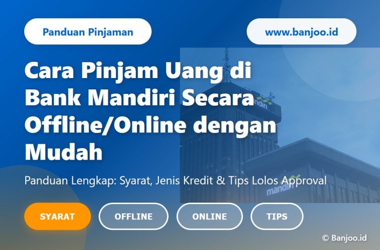 Cara Pinjam Uang di Bank Mandiri Secara Offline Online dengan Mudah