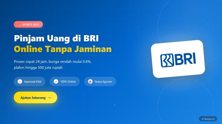 Mau Pinjam Uang di BRI - Simak Cara Pengajuan Online Tanpa Jaminan Paling Update!