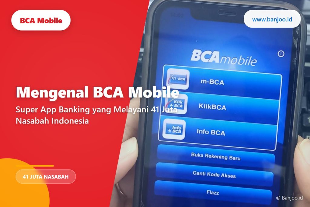 Mengenal BCA Mobile - Super App Banking yang Melayani 41 Juta Nasabah Indonesia