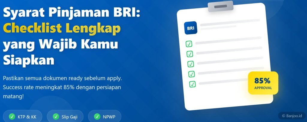 Syarat Pinjaman BRI - Checklist Lengkap yang Wajib Kamu Siapkan