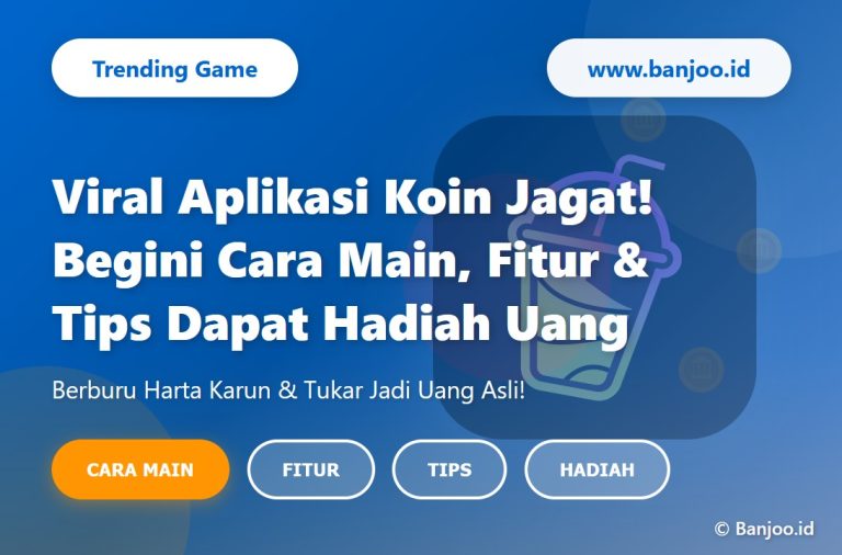 Viral Aplikasi Koin Jagat! Begini Cara Main, Fitur & Tips Dapat Hadiah Uang