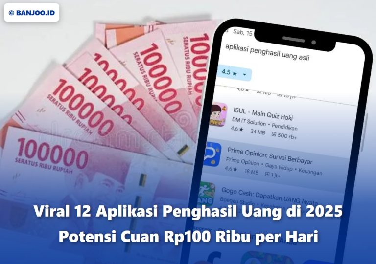 12 Aplikasi Penghasil Uang Rp100 Ribu per Hari Terbukti Membayar, Legal, & Aman