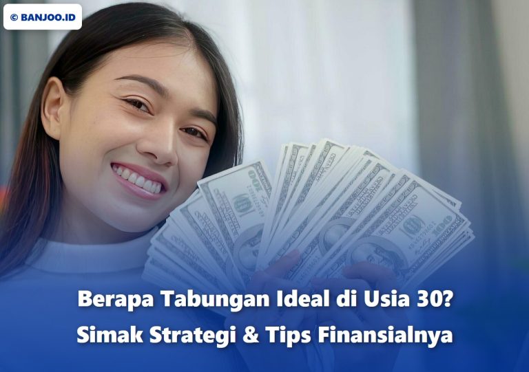 Berapa Tabungan Ideal di Usia 30 - Target, Strategi Menabung, & Tips Finansial