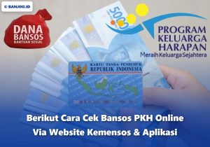 Cara Cek Bansos PKH Online Terbaru 2025 Via Website Kemensos & Aplikasi