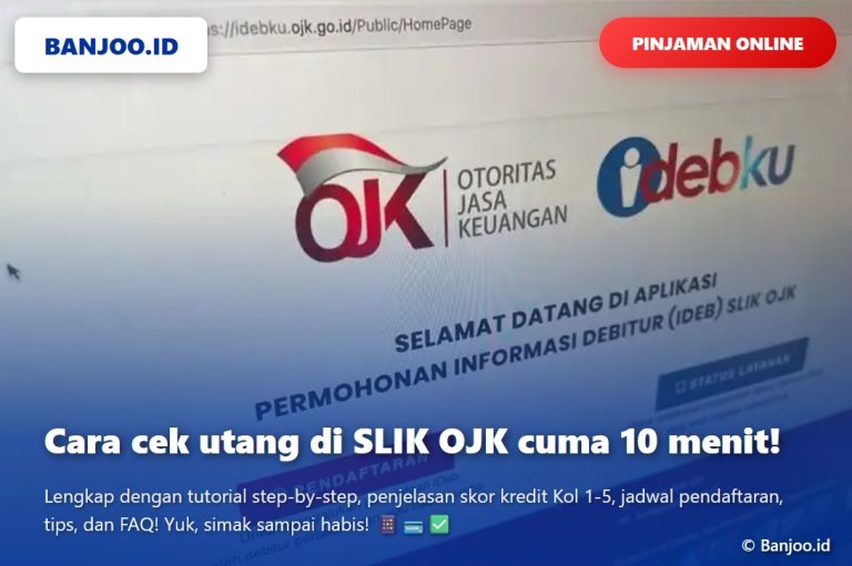Cara Mudah Cek Utang Lewat Layanan Online SLIK OJK, Cuma 10 Menit!