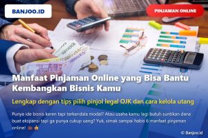 Intip 6 Manfaat Pinjaman Online untuk Modal Usaha dan Kembangkan Bisnis