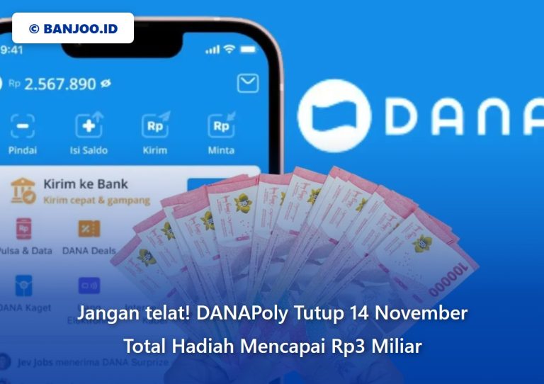 Jangan Sampai Telat! DANAPoly Berakhir 14 November, Hadiah iPhone & eMAS