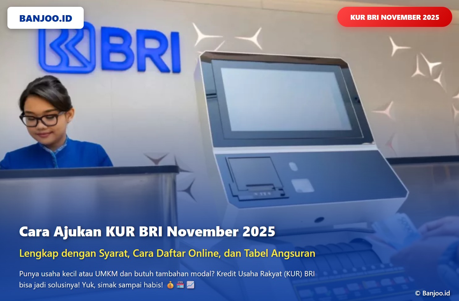 KUR BRI Nov 2025 Sudah Salurkan Rp1.387 Triliun Berikut Syarat, Cara Ajukan, dan Tabel Cicilan