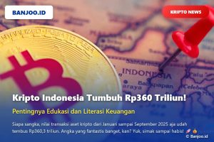 Kripto Indonesia Tumbuh Rp360 Triliun! Pentingnya Edukasi dan Literasi Keuangan