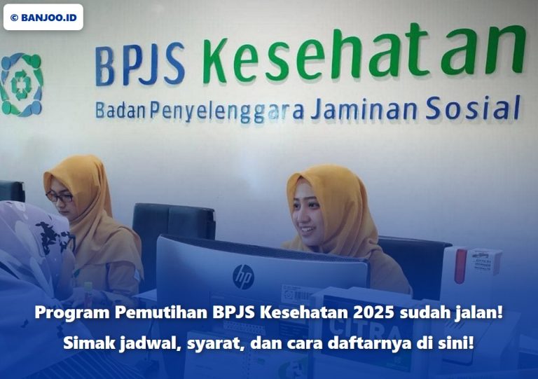 Program Pemutihan BPJS Kesehatan 2025 resmi dimulai. Cek syarat, cara daftar, batas tunggakan 2 tahun, dan panduan verifikasi DTSEN di sini.