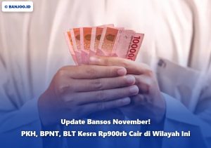 Update bansos: PKH Tahap 4, BPNT, BLT Kesra Rp900rb cair bertahap November 2025! 35 juta KPM, daftar wilayah, cara cek via Cekbansos, panduan lengkap & FAQ!