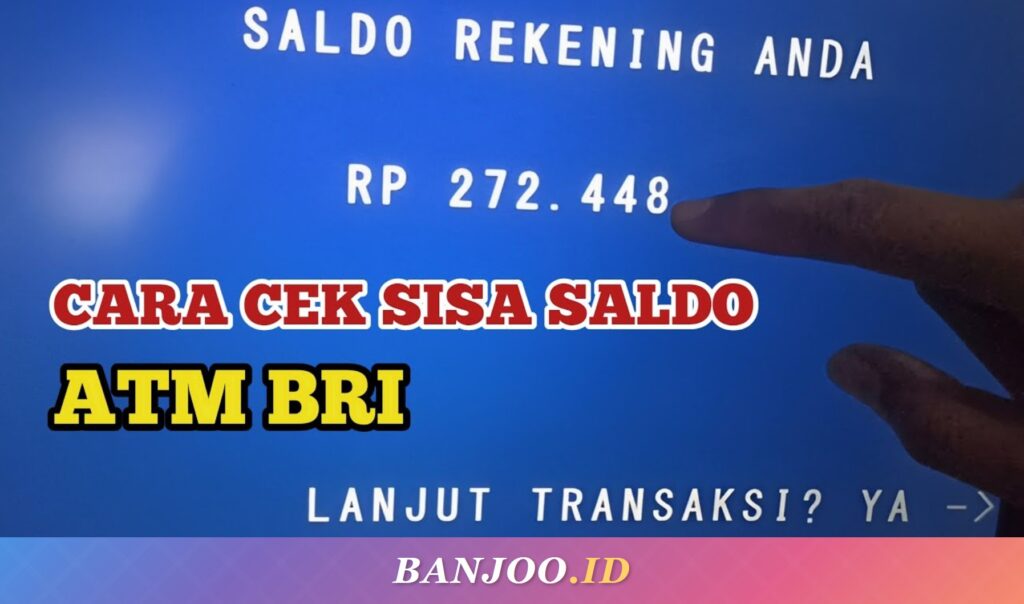 Cara 1: Cek Saldo di Mesin ATM BRI