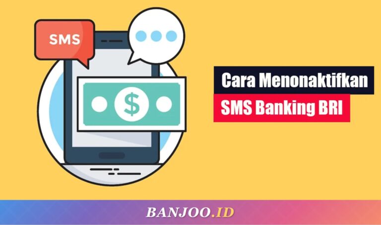 Cara Menonaktifkan SMS Banking BRI Lewat ATM, BRImo, dan Call Center 14017