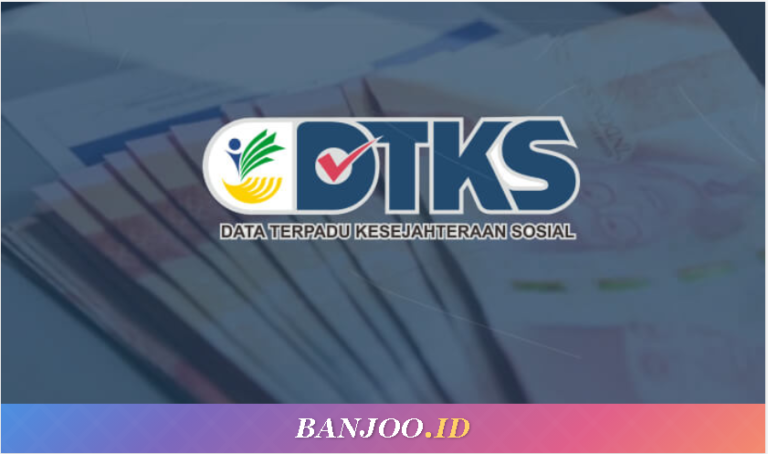 Cara Daftar DTKS Online untuk Mendapat Bantuan PKH, KIP, dan Raskin