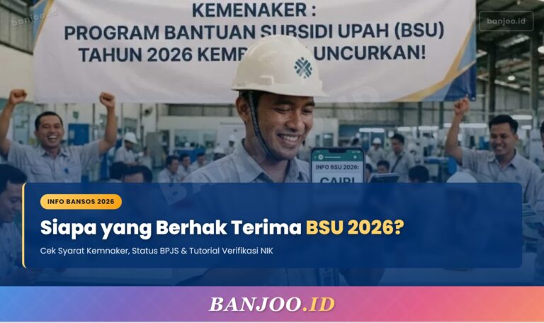 Siapa Saja yang Berhak Terima BSU 2026? Cek Syarat Kemnaker, Status BPJS, dan Tutorial Verifikasi NIK