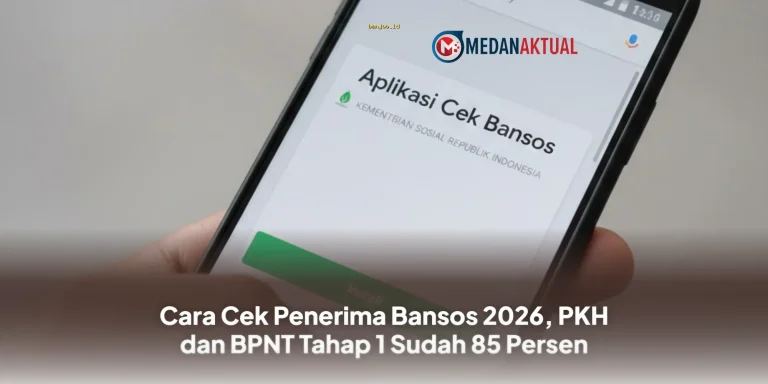 Bansos 2026 Sudah Cair 85 Persen! Ini Cara Cek Penerima PKH dan BPNT Tahap 1 yang Wajib Diketahui