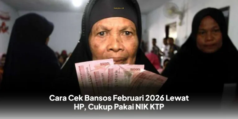 Cara Mudah Cek Bansos Februari 2026 Hanya dengan NIK KTP di HP Anda!
