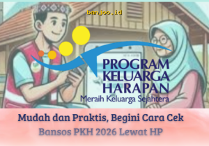 Cara Mudah Cek Bansos PKH 2026 via HP, Begini Langkahnya!