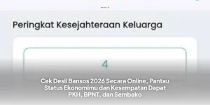 Cek Desil Bansos 2026 Secara Online, Pantau Status Ekonomimu dan Kesempatan Dapat PKH, BPNT, dan Sembako