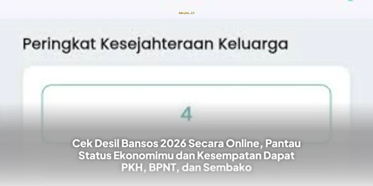 Cek Desil Bansos 2026 Secara Online, Pantau Status Ekonomimu dan Kesempatan Dapat PKH, BPNT, dan Sembako