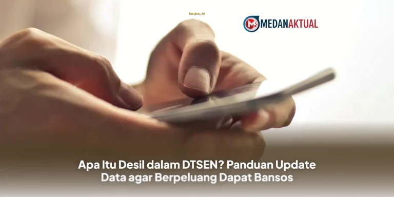 Mengenal Desil DTSEN dan Cara Update Data untuk Meningkatkan Peluang Bansos!