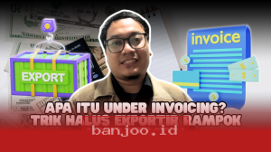 Under Invoicing dalam Dunia Ekspor: Praktik Curang yang Merugikan Keuangan Negara dan Wajib Dipahami oleh Pelaku Usaha