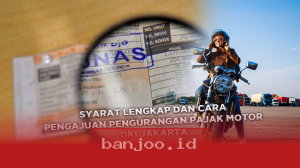 Syarat dan Ketentuan Keringanan Pajak Kendaraan Bermotor di DKI Jakarta yang Perlu Diketahui